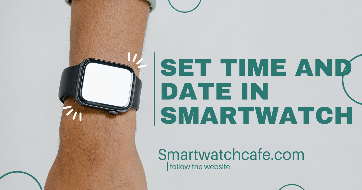 Set Time And Date In Smartwatch