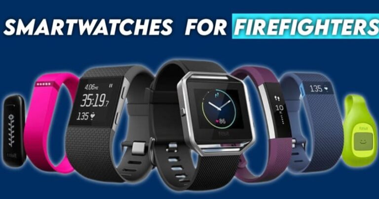 Best Smartwatches For Firefighters