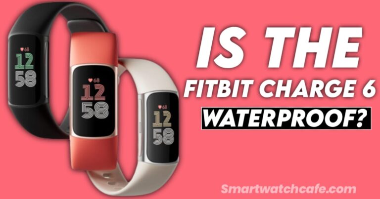 Is the Fitbit Charge 6 waterproof?