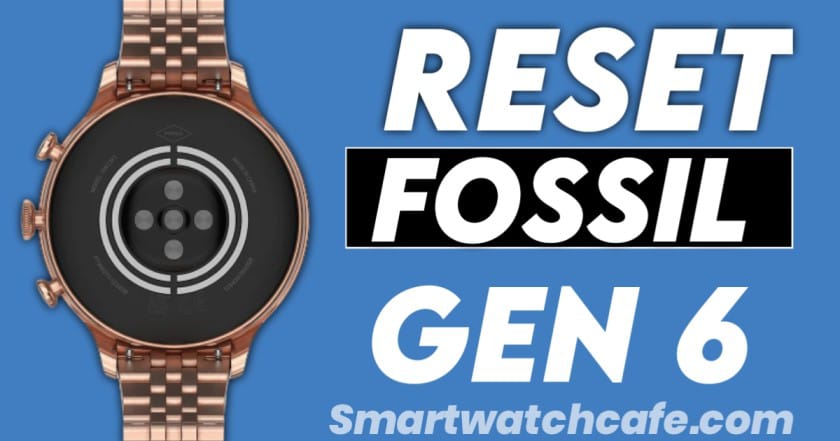 Reset Fossil Smartwatch Gen 6