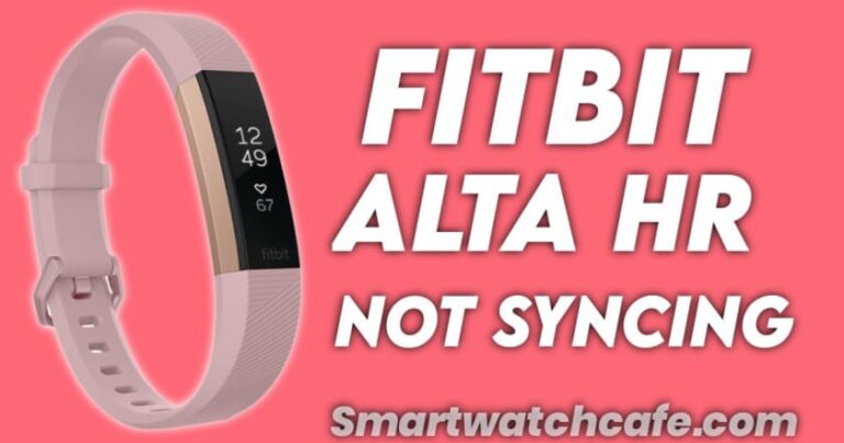 Fitbit Alta HR Not Syncing