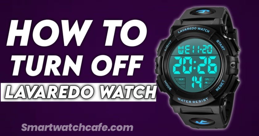 How to turn off Lavaredo watch