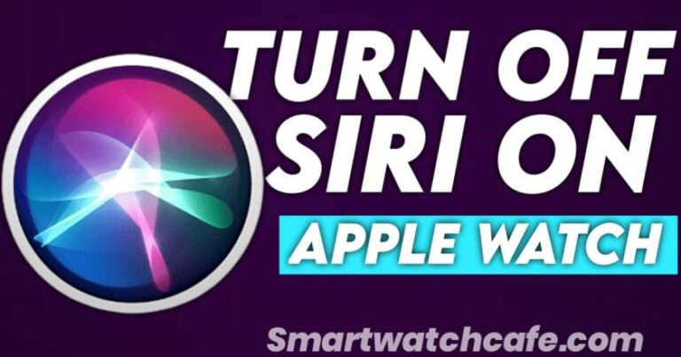 turn off Siri on Apple Watch