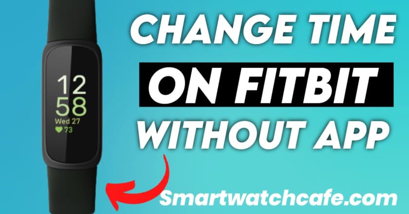 Change Time on fitbit Without App