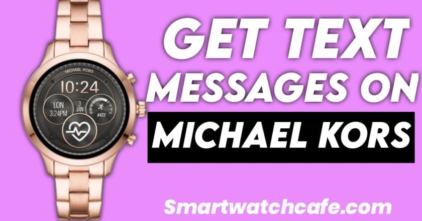 Get Text Messages on Michael Kors Smartwatch
